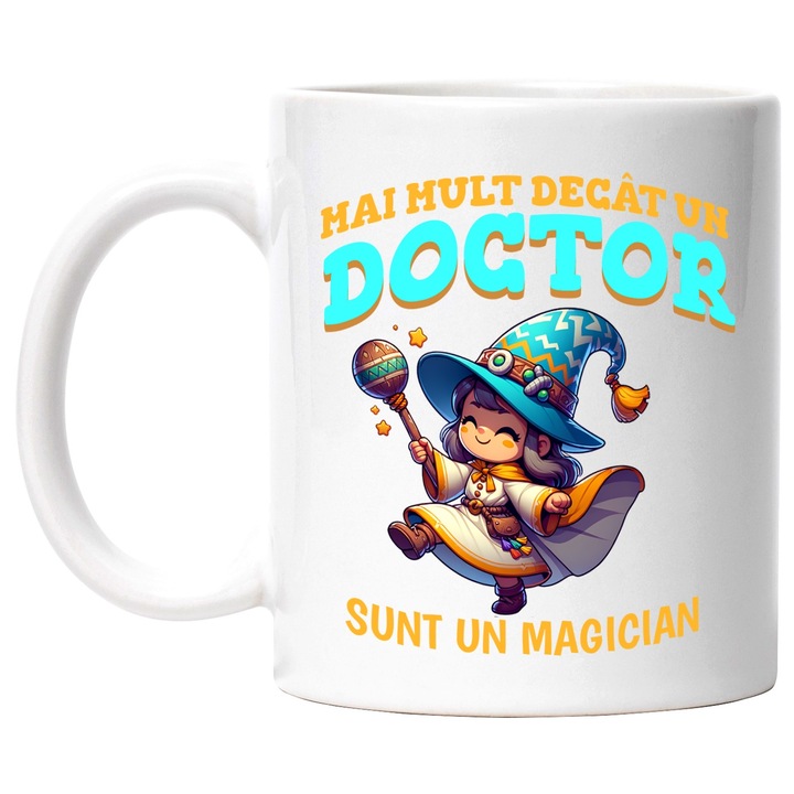 Cana Fata Cu Palarie De Vrajitoare Text Mai Mult Decat Un Magician Doctor Meserie, 330ml, Ceramic cu Maner Alb