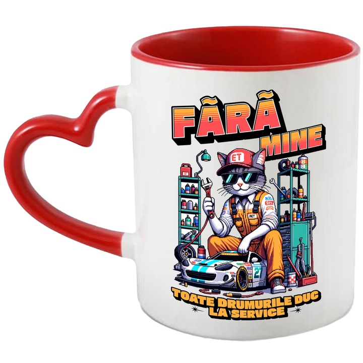 Cana Pisica Mecanic Text Fara mine, toate drumurile duc la service, 330ml, Ceramica cu Maner Inima Rosie