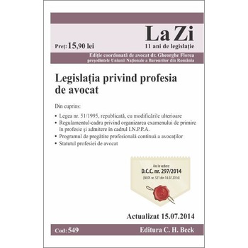 Legislatia privind profesia de avocat Act. 15.07.2014 Legislatia privind profesia de avocat Act. 15.07.2014