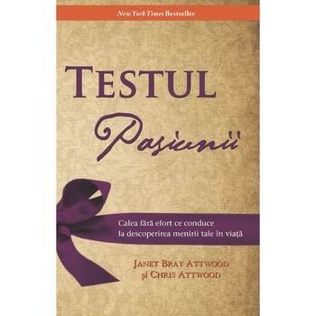 Testul Pasiunii - Janet Bray Attwood, Chris Attwood Testul Pasiunii - Janet Bray Attwood, Chris Attwood