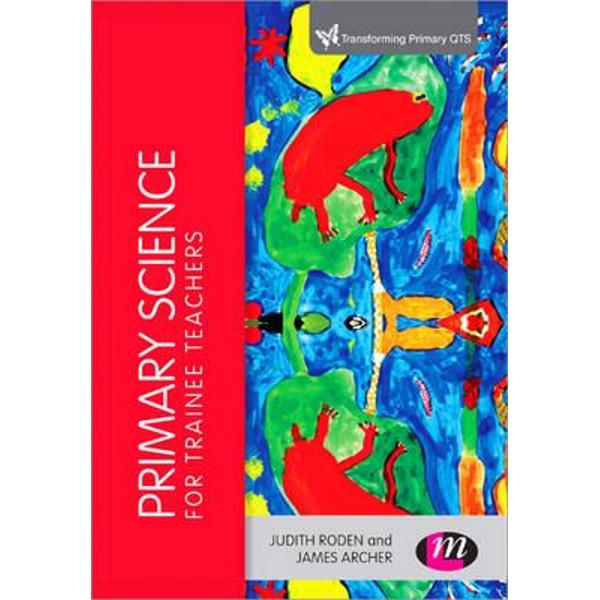 Primary Science for Trainee Teachers