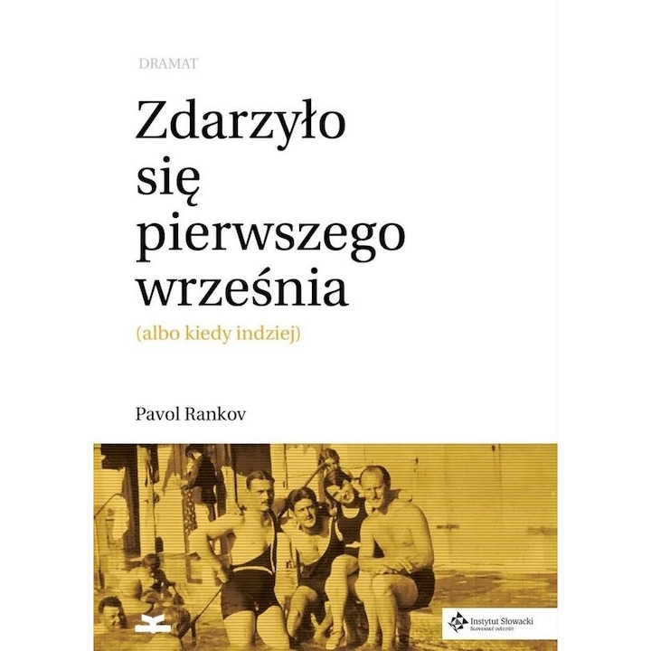 Zdarzylo sie pierwszego wrzesnia, Pavol Rankov, 2016, 14x20 cm, 91 pagini