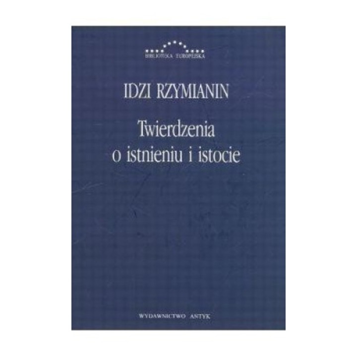 Twierdzenia o istnieniu i istocie, Rzymianin Idzi, 2005, 132 pagini, 17x23 cm, hardcover