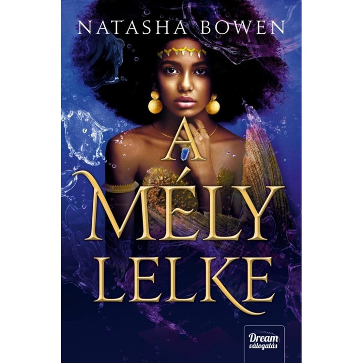 Natasha Bowen: A mély lelke