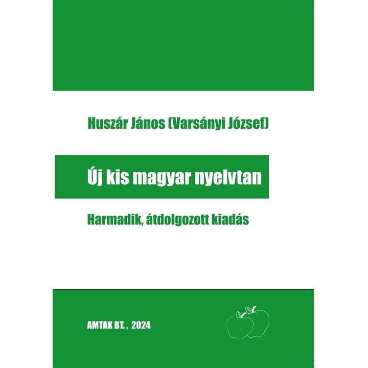 Janos Huszar [Jozsef Varsanyi]: Noua mica gramatica maghiara editia a 3-a