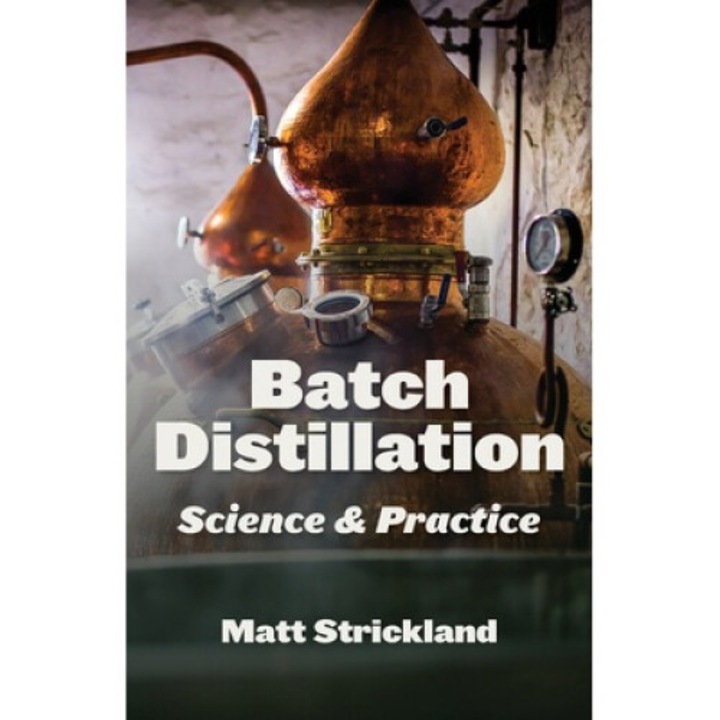 Batch Distillation: Science And Practice - Matt Strickland