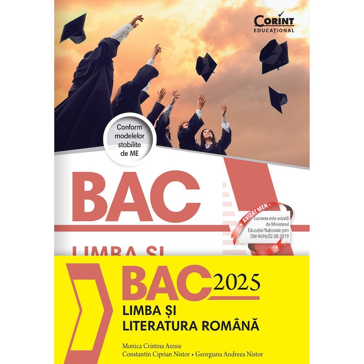 Bac 2025 limba si literatura romana, Monica Cristina Anisie, Constantin Ciprian Nistor, Georgiana Andreea Nistor