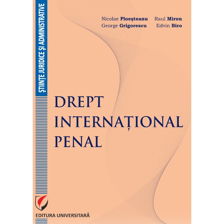 Drept international penal - Nicolae Ploesteanu, Raul Miron, George Grigorescu, Edvin Biro