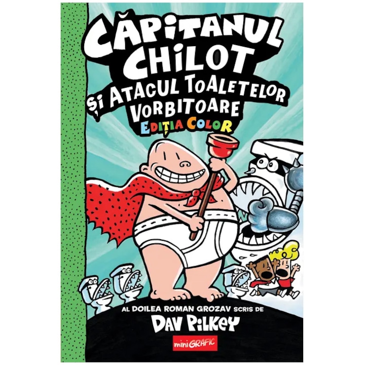 Capitanul Chilot 2. Capitanul Chilot si atacul toaletelor vorbitoare, Dav Pilkey