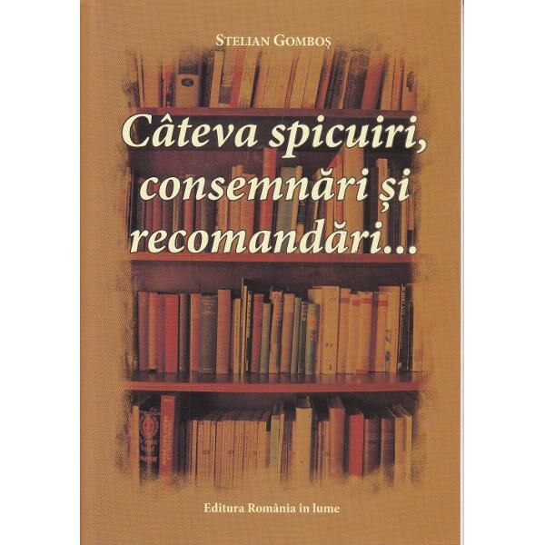 Cateva spicuiri, consemnari si recomandari... - Stelian Gombos