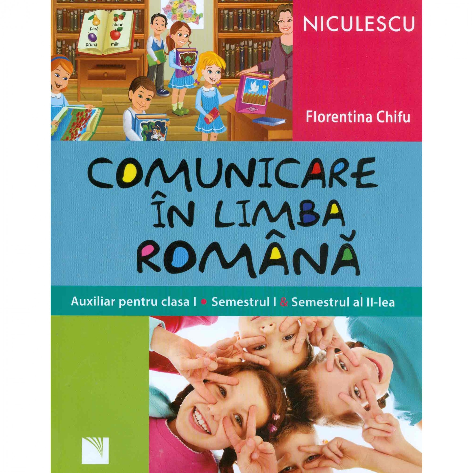 Comunicare in limba romana cls 1 sem 1+2 - Florentina Chifu