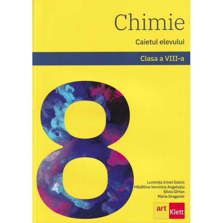 Chimie clasa a VIII-a, Caietul elevului - Luminita Irinel DoicinMaria DragomirMadalina Veronica AngelusiuSilvia Girtan
