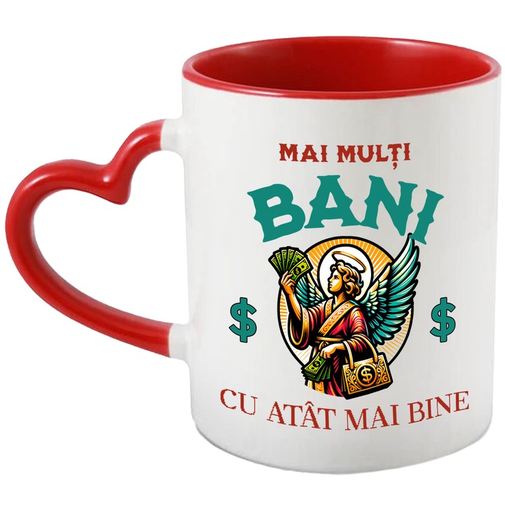 Cana inger cu bancnote dolari mai multi bani cu atat mai bine, 330ml, Ceramica cu Maner Inima Rosie