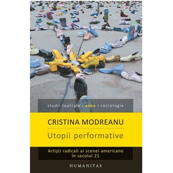 Utopii performative - Cristina Modreanu