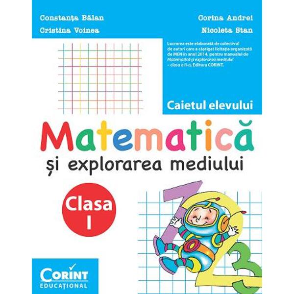 Caiet elev cls. I matematica si explorarea mediului - Constanta Balan, Cristina Voinea, Corina Andrei, Nicoleta Stan