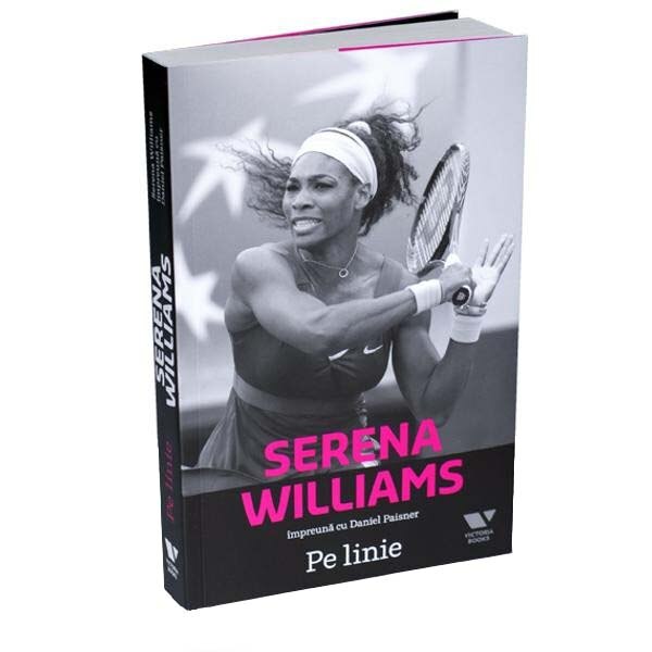 Serena Williams. Pe linie - Serena Williams, Daniel Paisner