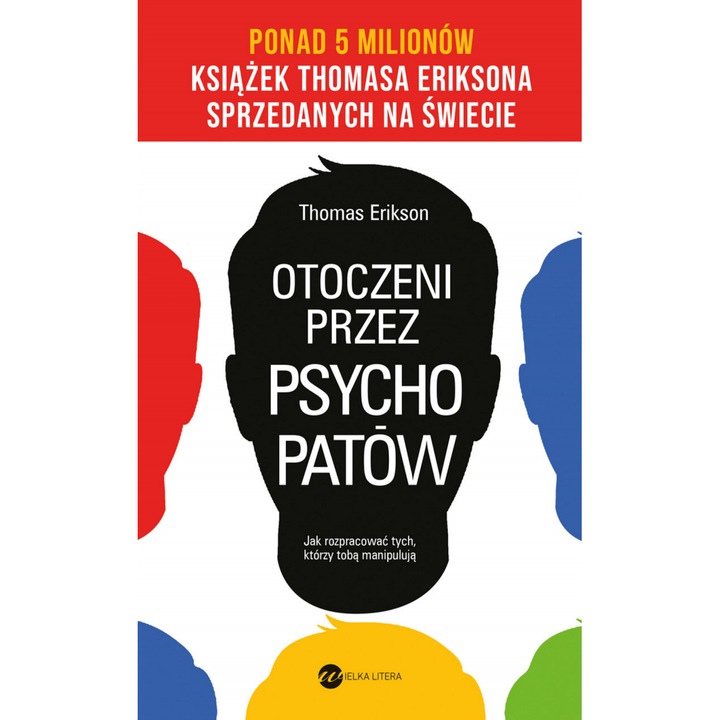 Otoczeni prin psihopati, Thomas Erikson, 2024, 256 pagini, coperta moale