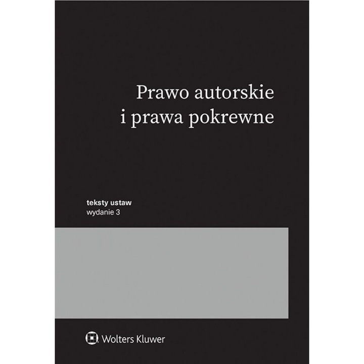 Prawo autorskie i prawa pokrewne, 2024, 120 pagini, editie 3, coperta moale