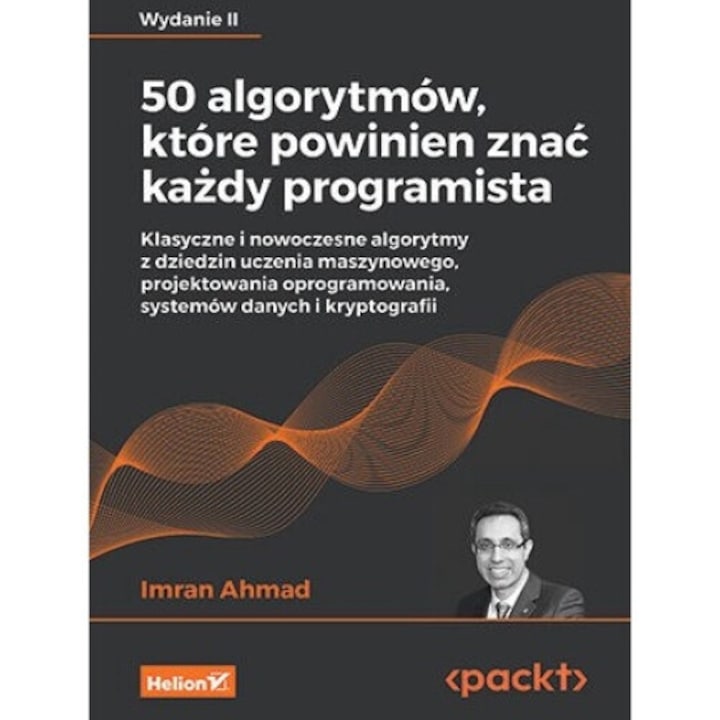 50 algorytmow ktore powinien znac kazdy programista, Widanie II, Imran Ahmad, 2024