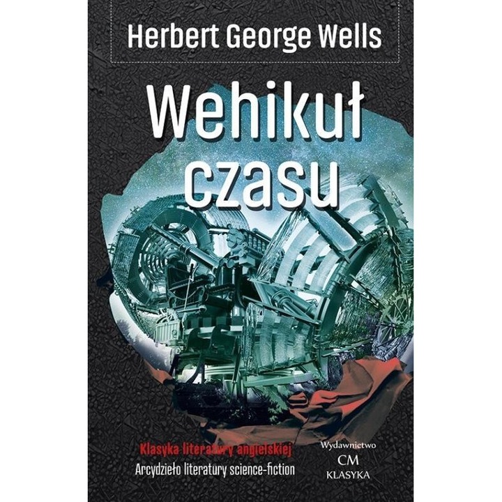 Klasyka. Wehikul timpului, Herbert George Wells, 2017, 12x19,5 cm, 114 pagini