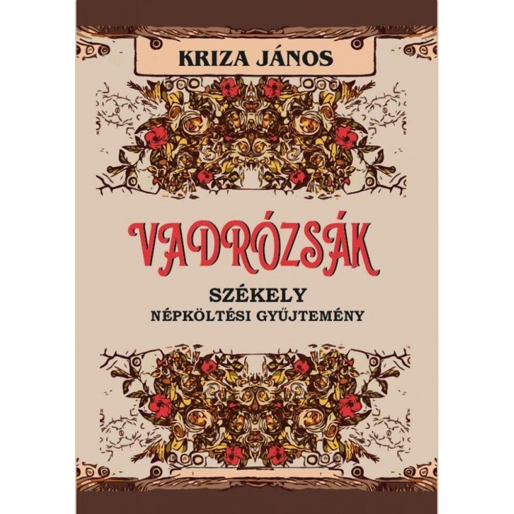 Kriza János: Vadrózsák