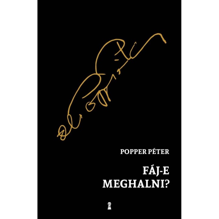 Popper Péter: Fáj-e meghalni