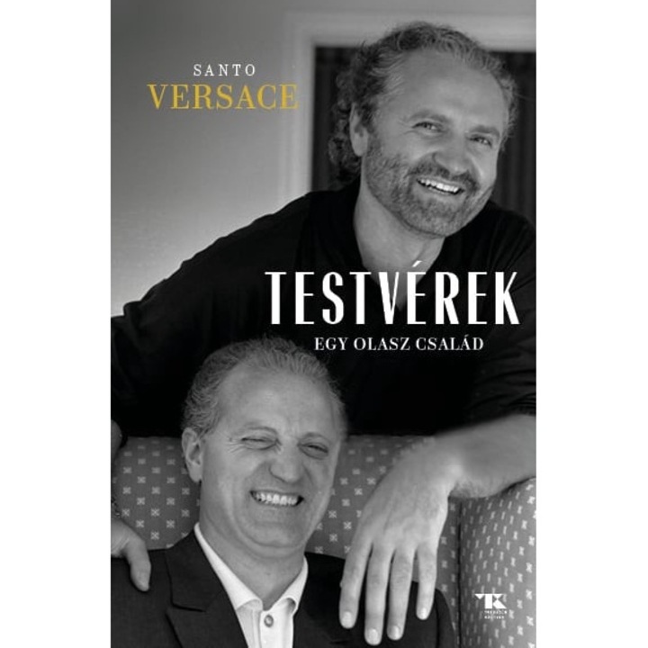 Santo Versace: Testvérek. Egy olasz család