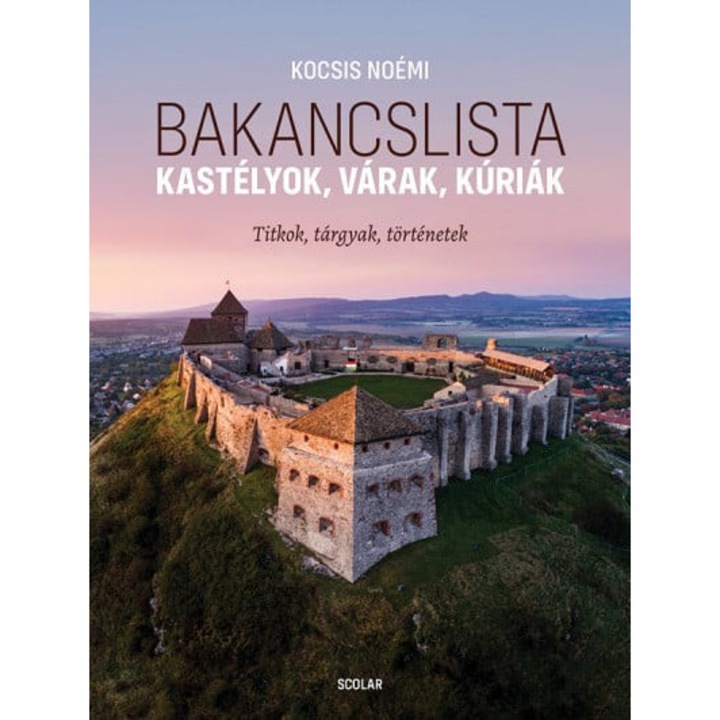 Scolar: Bakancslista - Kastélyok, várak, kúriák