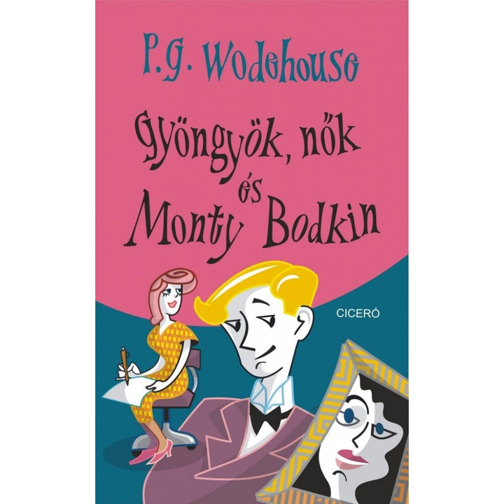 P. G. Wodehouse: Gyöngyök, nők és Monty Bodkin