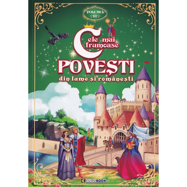 Cele mai frumoase povesti din lume si romanesti Vol.3 - EUROBOOKIDS