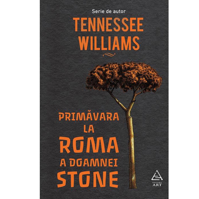 Primavara La Roma A Doamnei Stone - T. Williams