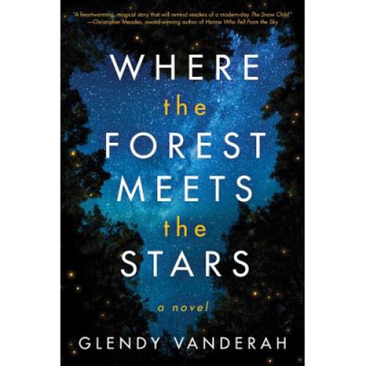 Where The Forest Meets The Stars - Glendy Vanderah