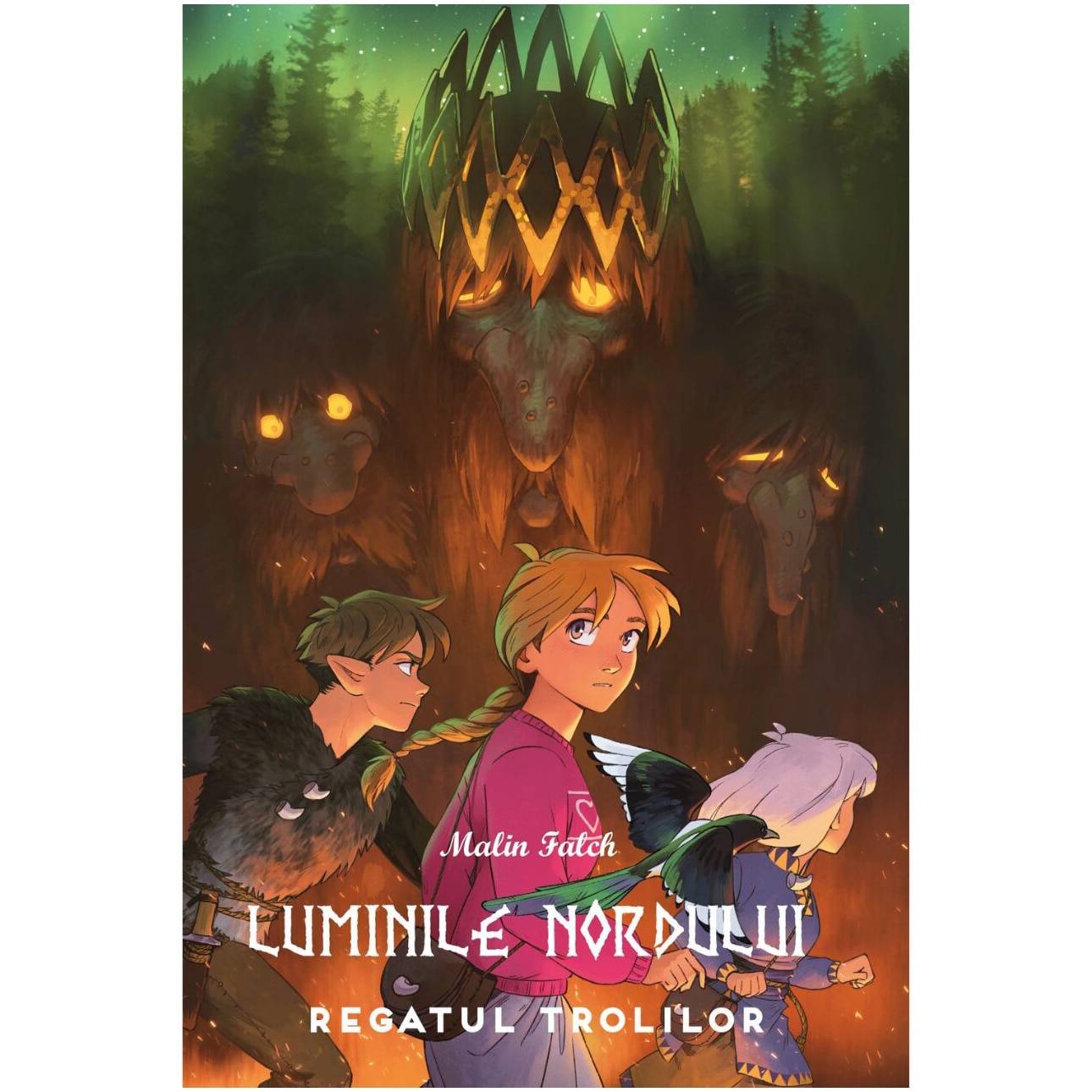 Luminile Nordului - Cartea a patra - Regatul trolilor, Malin Falch