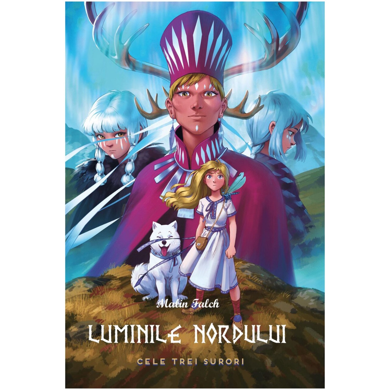 Luminile Nordului - Cartea a treia - Cele trei surori, Malin Falch