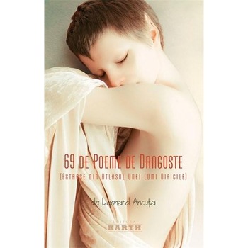 69 de poeme de dragoste (Editia a 2-a) - Leonard Ancuta 69 de poeme de dragoste (Editia a 2-a) - Leonard Ancuta