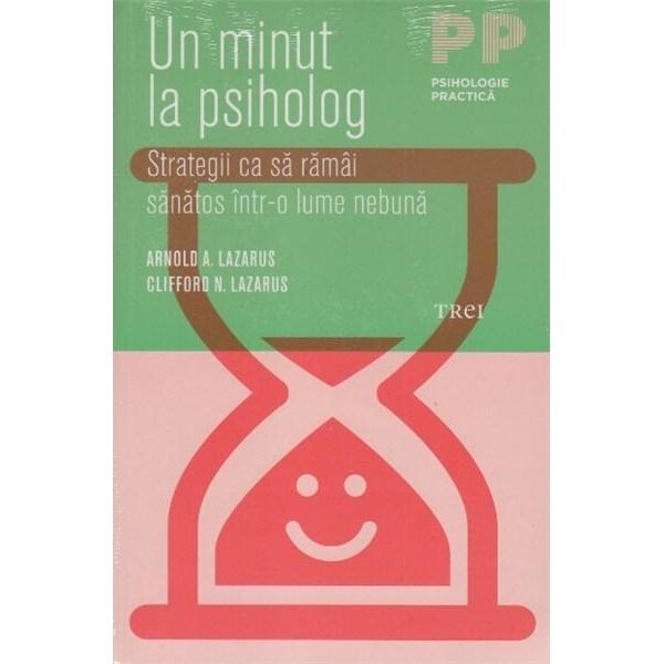 Un minut la psiholog - Clifford N. Lazarus,Arnold A. Lazarus
