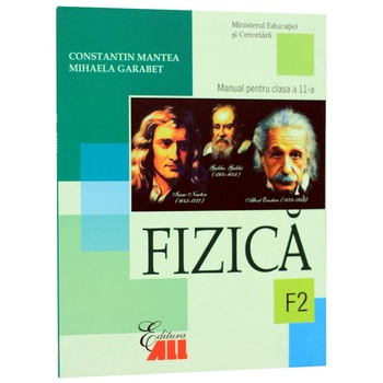 Fizica F2. Manual clasa a XI-a - Constantin Mantea, Mihaela Garabet Fizica F2. Manual clasa a XI-a - Constantin Mantea, Mihaela Garabet