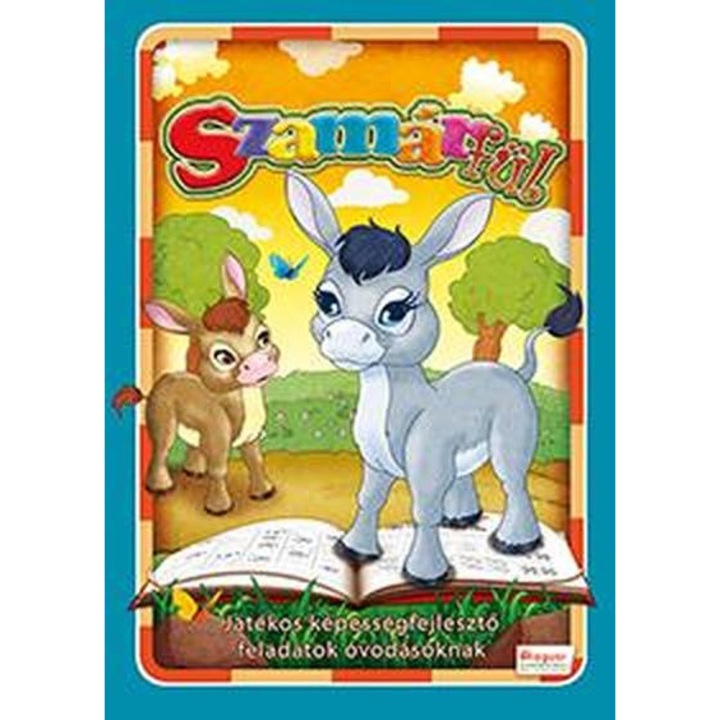 Szamárfül - Játékos képességfejlesztő feladatok óvodásoknak