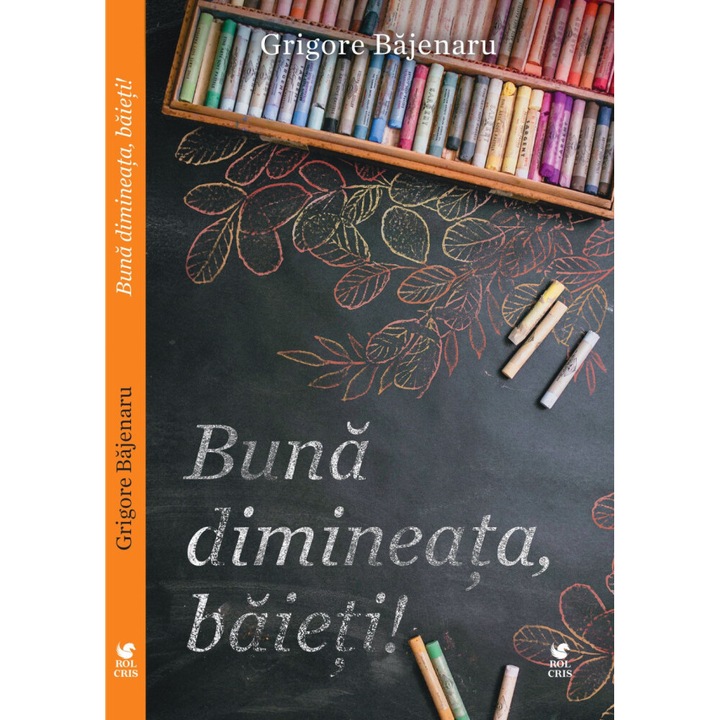 Buna dimineata baieti, Grigore Bajenaru, Rolcris