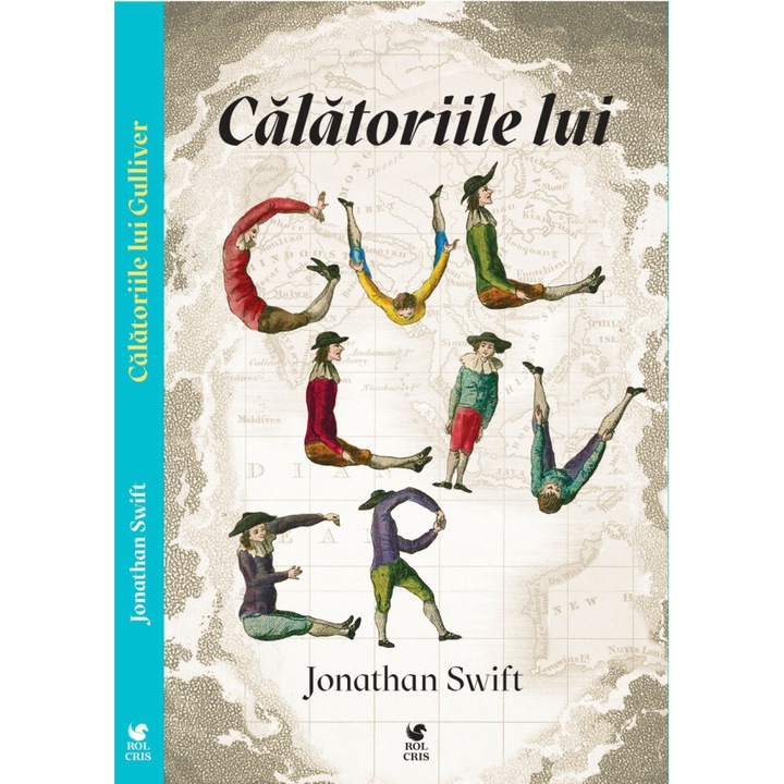 Calatoriile lui Guliver, Jonathan Swift, Rolcris