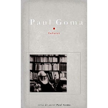 Infarct - Paul Goma Infarct - Paul Goma