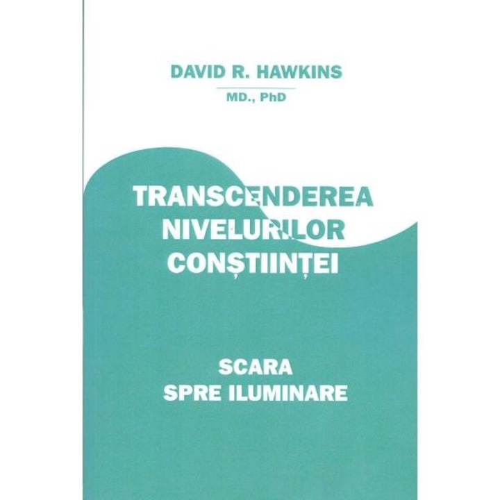 Transcenderea Nivelurilor Constiintei - David R. Hawkins