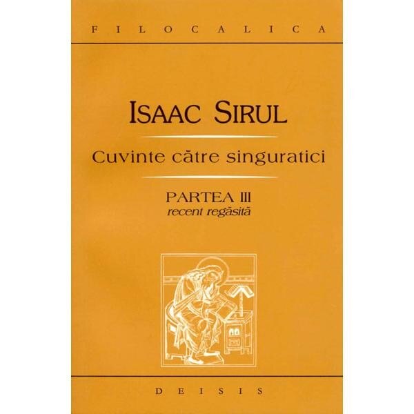Cuvinte catre singuratici 3 - Isaac Sirul