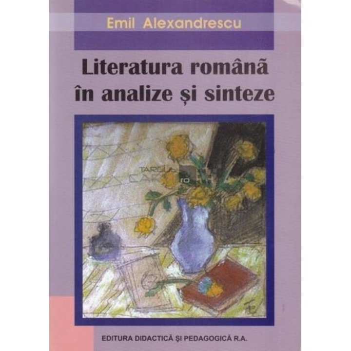 Literatura Romana In Analize Si Sinteze - Emil Alexandrescu
