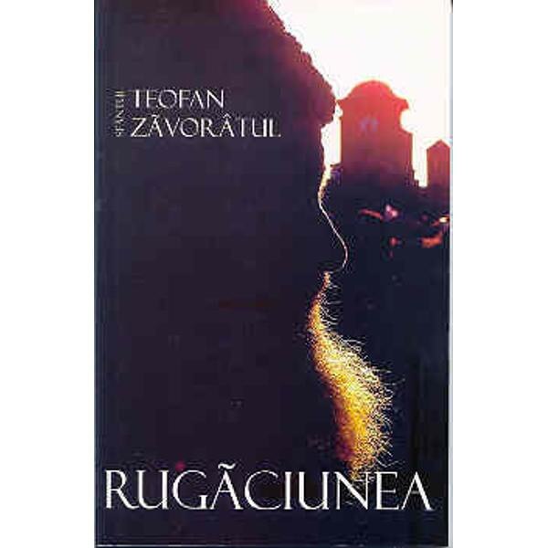 Rugaciunea - Teofan Zavoratul