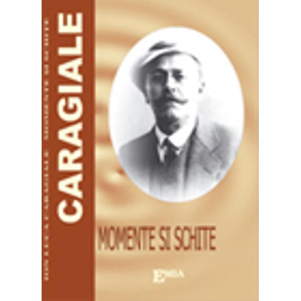 Momente si schite - I. L. Caragiale