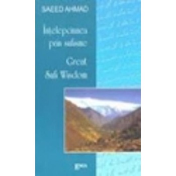 Intelepciunea Prin Sufisme - Saeed Ahmad Intelepciunea Prin Sufisme - Saeed Ahmad