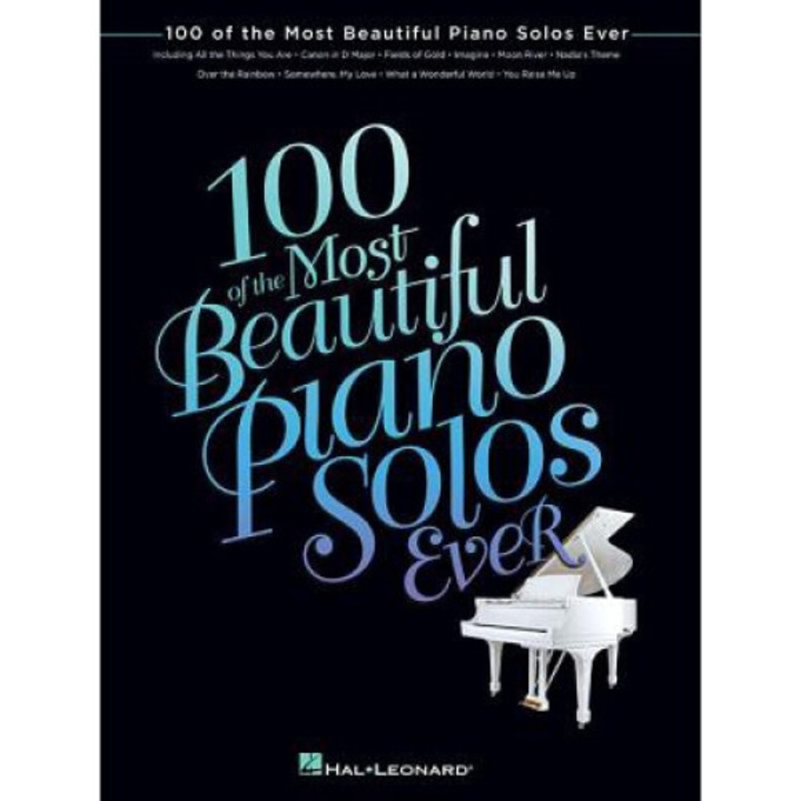 100 Of The Most Beautiful Piano Solos Ever - Hal Leonard Corp