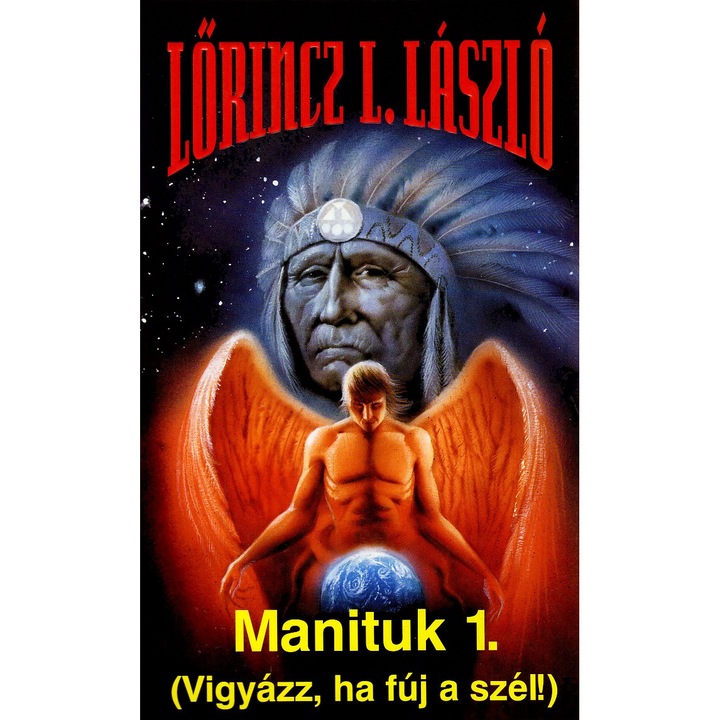 Lőrincz L. László; Manituk 1-2. - Vigyázz, ha fúj a szél