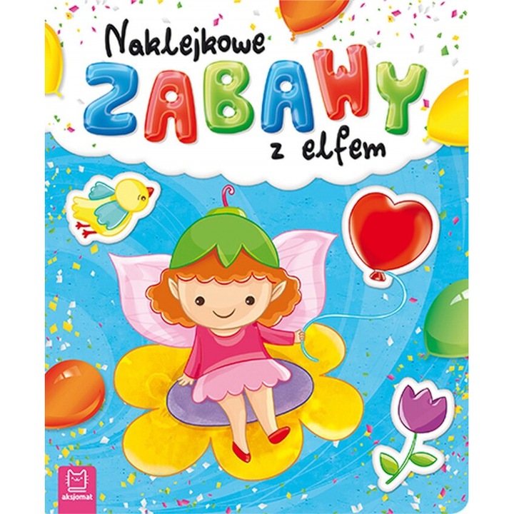 Naklejkowe zabawy z elfem, Opracowanie Zbiorowe, 2017, 10 pagini, 165x200mm, coperta moale